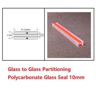 Transparency Glass to Glass Partitioning Polycarbonate Glass Seal 12mm